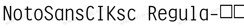 NotoSansCIKsc Regula字体转换